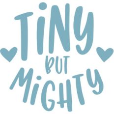 tiny but mighty