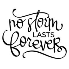 no storm lasts forever phrase