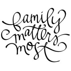 family matters most phrase