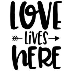 love lives here arrow quote