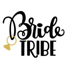 bride tribe wedding phrase