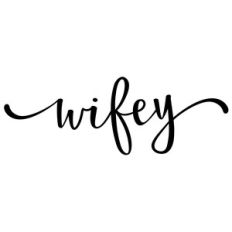 wifey phrase
