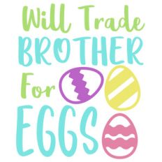 trade brother for eggs