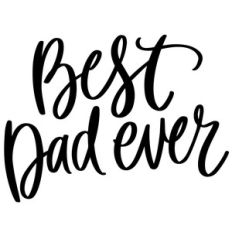 best dad ever fathers day