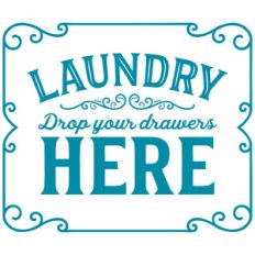 laundry drop your drawers here