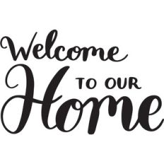 welcome to our home