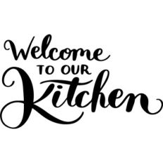 welcome to our kitchen