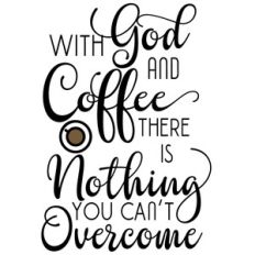 with god and coffee