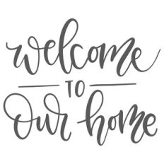 welcome to our home