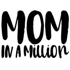 mom in a million quote