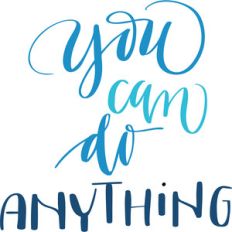 you can do anything