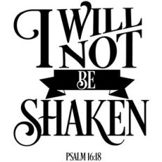 will not be shaken