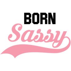 born sassy