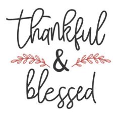 thankful and blessed
