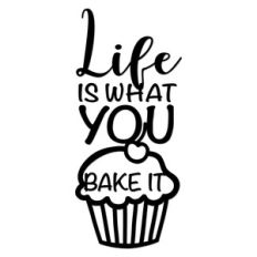 life is what you bake it