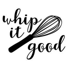 whip it good
