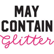 may contain glitter
