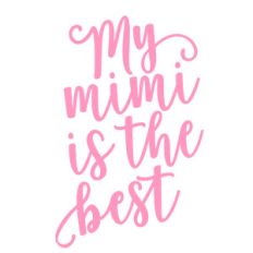 my mimi is the best