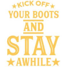kick off your boots and stay awhile