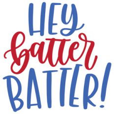 hey batter batter