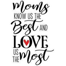 moms know best love most