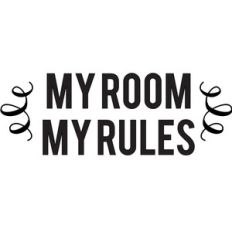 my room my rules