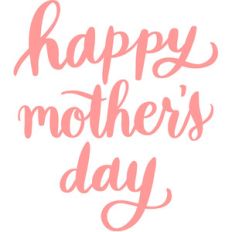 happy mother's day