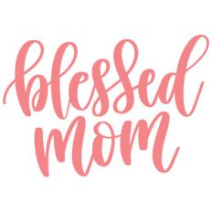 blessed mom