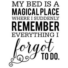 my bed is a magical quote