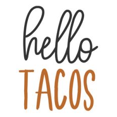 hello tacos