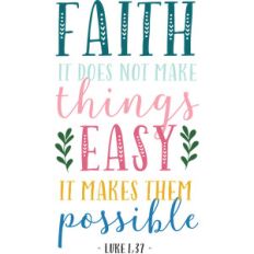 faith, it does not make things easy