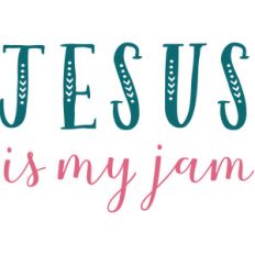 jesus is my jam