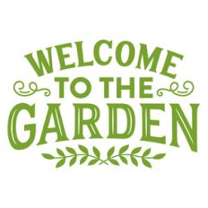 welcome to the garden