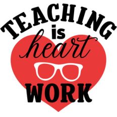 teaching is heart work