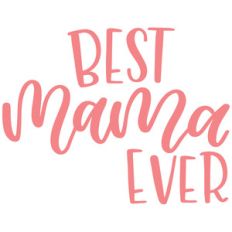 best mama ever