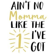 ain't no momma
