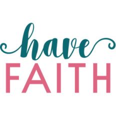 have faith