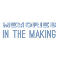memories in the making