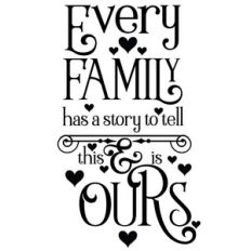 every family has a story to tell this is ours