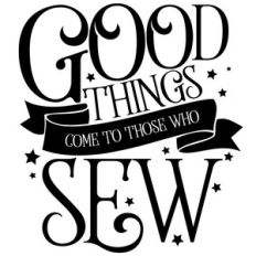 good things come to those who sew banner quote