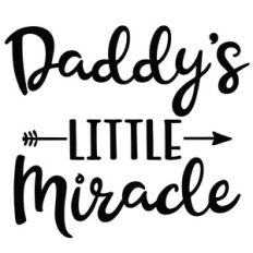 daddy's little miracle arrow quote