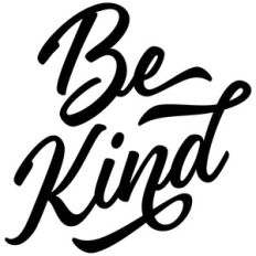 be kind