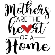 mother heart of home