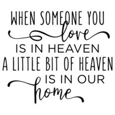 when someone you love is in heaven phrase