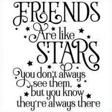 friends are like stars quote