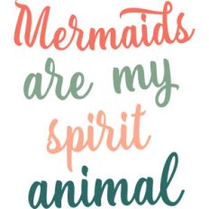 mermaids are my spirit animal