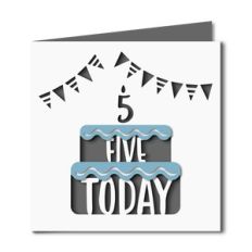 5 today cake cutout birthday card