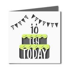 10 today cake cutout birthday card