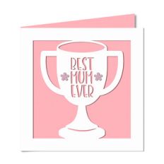 best mum trophy cutout card