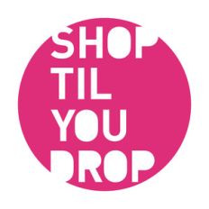 shop til you drop